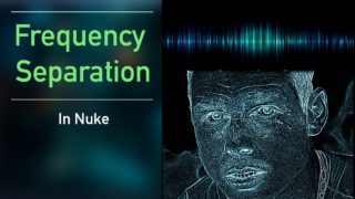 Image Frequency Separation in Nuke [Intermediate]