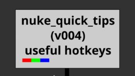 nuke quick tips v004 // useful hotkeys
